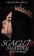 Scarlet Sunday by Alyssa DiCarlo