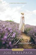 Love and Lavender (Mayfield Family #4) by Josi S. Kilpack