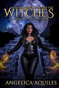 The Forgotten World of the Witches (The Forgotten Series #1) by Angelica Aquiles