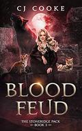 Blood Feud (The Stoneridge Pack #3) by C.J. Cooke