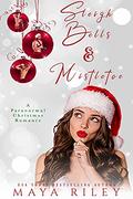 Sleigh Bells & Mistletoe by Maya Riley