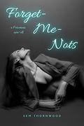 Forget-Me-Nots (Poisonous #2.5) by Sem Thornwood