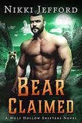Bear Claimed (Wolf Hollow Shifters #6) by Nikki Jefford