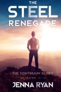 The Steel Renegade: A Future Unknown by Jenna Ryan