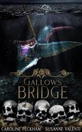 Gallows Bridge by Caroline Peckham, Susanne Valenti