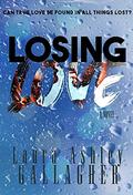 Losing Love (What Will Be Book Series #2) by Laura Ashley Gallagher