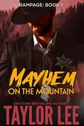 Rampage: Book1  (Mayhem on the Mountain) by Taylor Lee