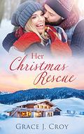 Her Christmas Rescue (Christmas Wishes #1) by Grace J. Croy
