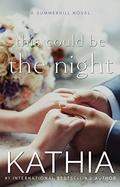 This Could Be the Night (Summerhill #9) by Kathia