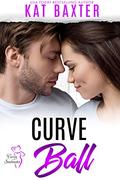 Curve Ball: An Older Man/Younger Woman Curvy Girl Romance (Curvy Soulmates ) by Kat Baxter