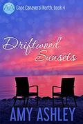Driftwood Sunsets (Cape Canaveral North #4) by Amy Ashley