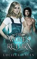 The Wolf's Return (A Bite of Magic #2) by Lucille Yates