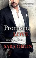 Promising Love (Rescue Me #3) by Sara Ohlin