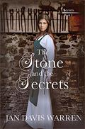 The Stone and the Secrets by Jan Davis Warren