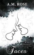 Faces by A.M. Rose