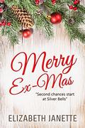 Merry Ex-Mas by Elizabeth Janette