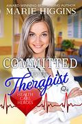 Committed to the Therapist: Health Care Heroes Series Book 9 by V. McKevitt