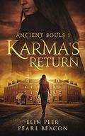Ancient Souls - Karma's Return (Ancient Souls #1) by Pearl Beacon