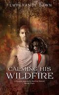 Calming His Wildfire (A Spirit Hunters Series Novel #2) by Temperance Dawn