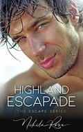 Highland Escapade (The Escape #1) by Nikila Rose