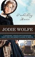 Protecting Annie (Burrton Springs Brides #2) by Jodie Wolfe