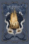 The Romanov Oracle by Molly Tullis