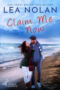 Claim Me Now (Heron Harbor #2) by Lea Nolan