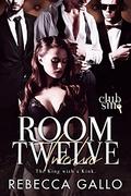 Room Twelve: The King with the Kink by Rebecca Gallo