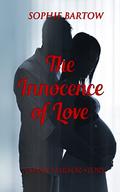 The Innocence of Love (Swan Harbor: A Contemporary Romantic Suspense #10) by Sophie Bartow