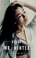 Goodbye, Mr. Winters (The Katantia Series #1) by Arabella Black