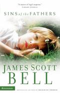 Sins of the Fathers by James Scott Bell