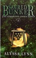 Sacred Bunker (The Communal Coven #3) by Alyssa Lynn