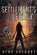 The Settlement's Legacy (Settlement #5) by Kyra Gregory