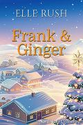 Frank and Ginger (North Pole Unlimited #6) by Elle Rush