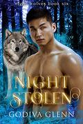 Night Stolen (Night Wolves #6) by Godiva Glenn