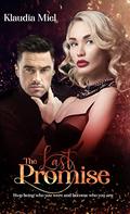The Last Promise : Second Chance Romance  (Promises Book Two) by Klaudia Miel