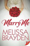 Marry Me by Melissa Brayden