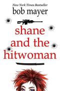 Shane and the Hitwoman (The Organization #1) by Bob Mayer