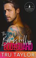 The Bombshell and the Bodyguard by Tru Taylor
