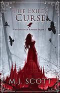 The Exile's Curse (Daughter of Ravens #1) by M.J. Scott
