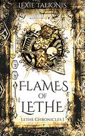 Flames of Lethe (Lethe Chronicles #1) by Lexie Talionis