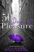 50 Days of Pleasure (Days of Pleasure #5) by Anita L. Roseboro