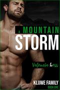 A Mountain Storm: A Mountain Man Curvy Woman Romance Novella (The Kluwe Family #1) by Valencia Hess