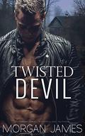 Twisted Devil by Morgan James