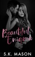 Beautiful Enigma (Ethics of the Heart #1) by S.K. Mason