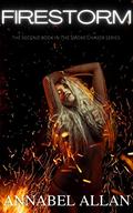 Firestorm: A full length erotic romance novel (The Smoke Chaser Series #2) by Annabel Allan