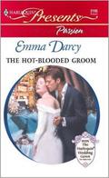 The Hot-Blooded Groom by Emma Darcy
