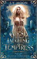 Curse of The Laughing Temptress (Celestial Curse #1) by S.Y. Moon