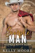 Simple Man: Western Series (Whiskey River Road #9) by Kelly Moore