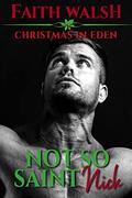 Not So Saint Nick (Christmas in Eden #3) by Faith Walsh